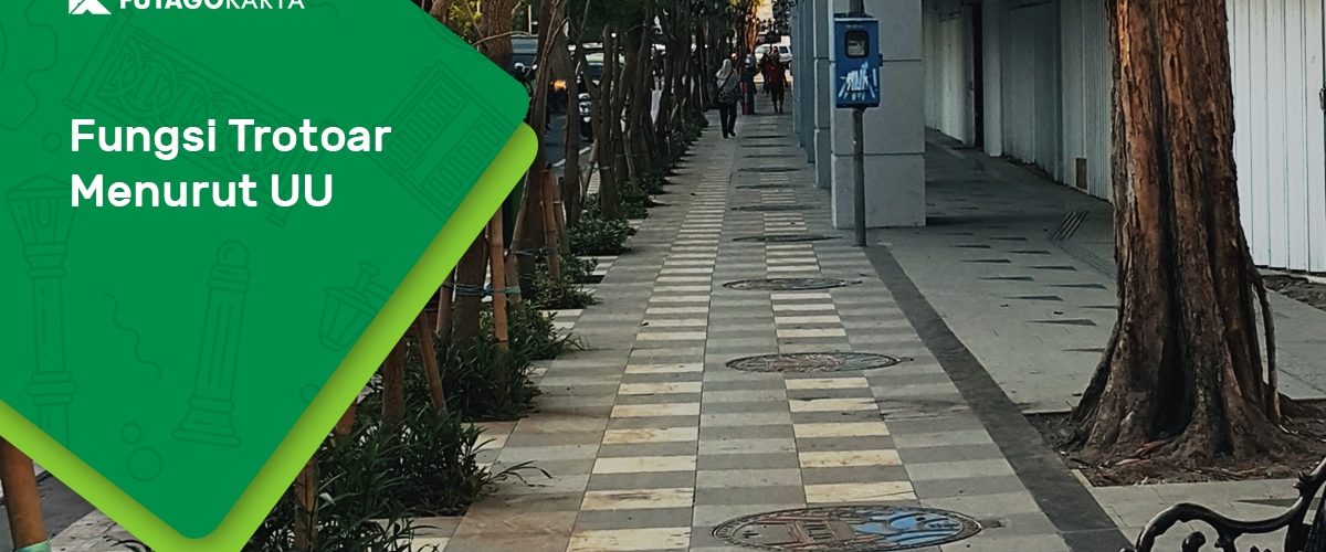 Fungsi Trotoar Menurut Undang-Undang