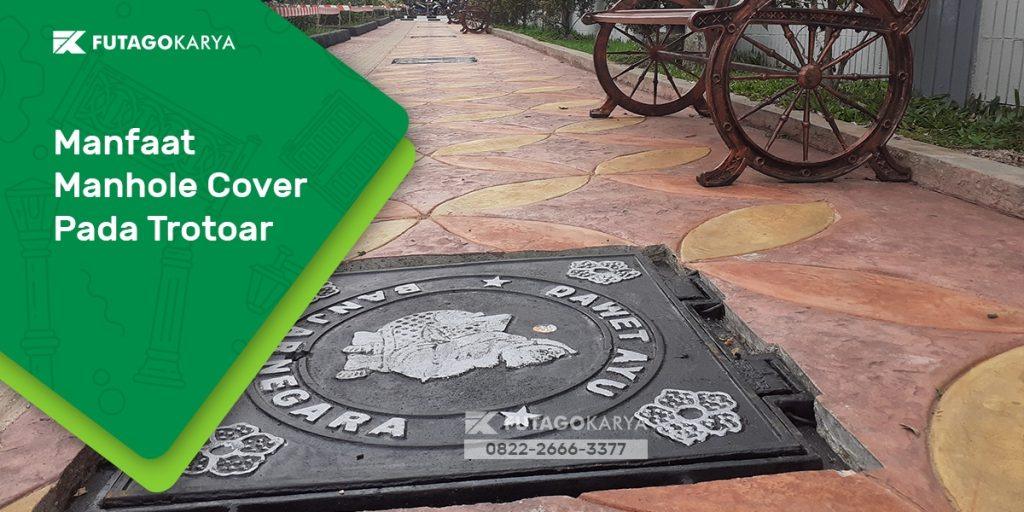 Manfaat manhole cover pada trotoar