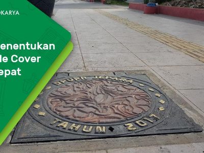 Cara Memilih Manhole Cover yang Tepat